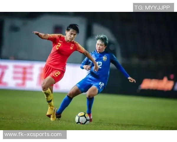 四国赛女足精彩对决泰国队全场重播回顾与分析